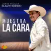 Jorge Aguilar El Rancherisimo - Muestra La Cara - Single